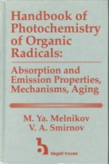 Mel'nikov M.Ya., Smirnov V.A. Handbook of Photochemistry of Organic Radicals: Absorption and Emission Properties, Mechanisms, Aging